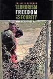 Terrorism, Freedom, and Security: Winning Without War (BCSIA Studies in International Security)