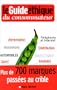 Le guide �thique du consommateur : Acheter pour un monde meilleur