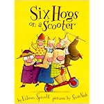 Six Hogs On A Scooter book cover