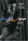Revel with a Cause: Liberal Satire in Postwar America