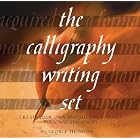 The Calligraphy Writing Set: Create Your Own Uniquely Memorable Personal Stationery by  George Thomson