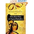 A Few Short Notes on Tropical Butterflies: Stories by John Murray