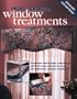 More Creative Window Treatments: Complete Step-by-Step Instructions with Full-Color Photos for Over 60 Distinctive Window Treatments