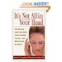 It's Not All in Your Head