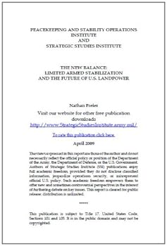 the new balance: limited armed stabilization and the future of u.s. landpower - nathan p. freier the new balance: limited armed stabilization and the future of u.s. landpower - nathan p. freier