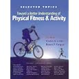 Toward a Better Understanding of Physical Fitness and Activity: Selected Topics by Charles B. Corbin and Robert B. Pangrazi