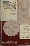 Teaching the moderately and severely handicapped : curriculum objectives, strategies and activities