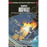 the battle of midway the destruction of the japanese fleet graphic battles of world war ii