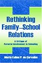 Rethinking Family-school Relations: A Critique of Parental involvement in Schooling (Sociocultural, Political and Historical Studies in Education Series)