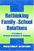 Rethinking Family-school Relations: A Critique of Parental involvement in Schooling (Sociocultural, Political and Historical Studies in Education Series)