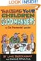 Teaching Your Children Good Manners: A Go Parents! Guide
