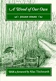 A Wood of Our Own