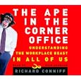 The Ape in the Corner Office: Understanding the Office Beast in All of Us