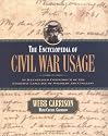 The Encyclopedia of Civil War Usage: An Illustrated Compendium of the Everyday Language of Soldiers and Civilians