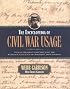 The Encyclopedia of Civil War Usage: An Illustrated Compendium of the Everyday Language of Soldiers and Civilians
