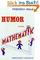 Humor in der Mathematik: Eine unn�tige Untersuchung lehrreichen Unfugs, mit scharfsinnigen Bemerkungen, durchlaufender Seitennumerierung und freundlichen Gr��en (Arbeiten Zur Religionspadagogik)