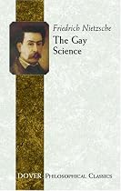 The Gay Science (Philosophical Classics)