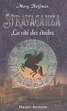 Stravaganza, Tome 2 : La cit� des �toiles par Hoffman