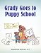 Grady Goes to Puppy School