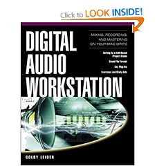 Digital Audio Workstation: Mixing, Recording and Mastering Your MAC or PC