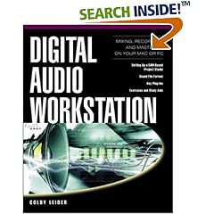 Digital Audio Workstation: Mixing, Recording and Mastering Your MAC or PC