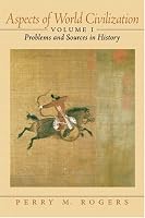 Aspects of World Civilization: Problems and Sources in History, Volume 1
