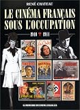 Le cinéma français sous l'Occupation, 1940-1944