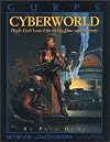 GURPS Cyberworld: High-Tech Low-Life in the One-And-Twenty