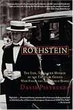 Rothstein : The Life, Times, and Murder of the Criminal Genius Who Fixed the 1919 World Series (1919 World)