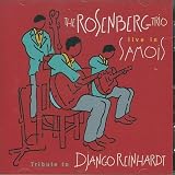 Revue The Rosenberg Trio  / Live In Samois : Tribute To Django Reihnardt