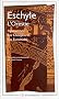 L'Orestie : Agamemnon - Les Cho�phores - Les Eum�nides
