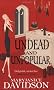 Undead And Unpopular: The Undead Series: Book 5