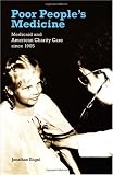 Buy : Poor People&rsquo;s Medicine: Medicaid and American Charity Care since 1965