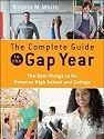 The Complete Guide to the Gap Year: The Best Things to Do Between High School and College