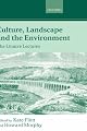 Culture, Landscape, and the Environment: The Linacre Lectures 1997 (Linacre Lecture.)