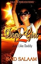 Dope Girl 2: Just like daddy Dope Girl 2: Just like daddy