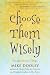Choose Them Wisely: Thoughts Become Things!