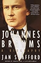 Johannes Brahms: A Biography Johannes Brahms: A Biography