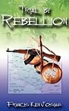 Trial by Rebellion