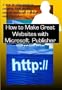 How to Make Great Websites with MS Publisher
