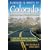 Backroads & Byways of Colorado: Drives, Day Trips & Weekend Excursions