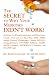 THE SECRET to Why Your Medicines DIDN'T WORK!: A Guide to Understanding and Treating : Chronic Neck and Low Back Pain, ADD, ADHD, Autism, Dyslexia, ... NEUROPATHY, Insomnia, and RestLESS Legs! by Dr. Shawn Chaudary
