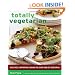 Totally Vegetarian: Easy, Fast, Comforting Cooking for Every Kind of Vegetarian
