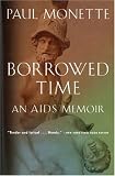 Borrowed Time: An AIDS Memoir
