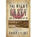 The Night Casey Was Born: The True Story Behind the Great American Ballad "Casey at the Bat"