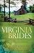 Virginia Brides: Spoke of Love/Spinning Out of Control/Weaving a Future (Heartsong Novella Collection)