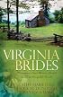 Virginia Brides: Spoke of Love/Spinning Out of Control/Weaving a Future (Heartsong Novella Collection)