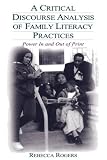cover of A Critical Discourse Analysis of Family Literacy Practices: Power in and Out of Print
