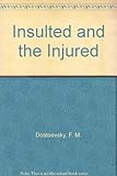 The insulted and injured