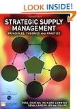 Strategic Supply Management: Principles, Theories and Practice